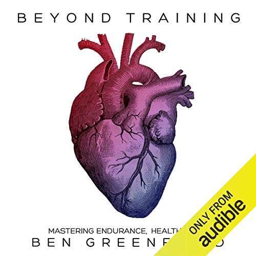 Beyond Training by Ben Greenfield