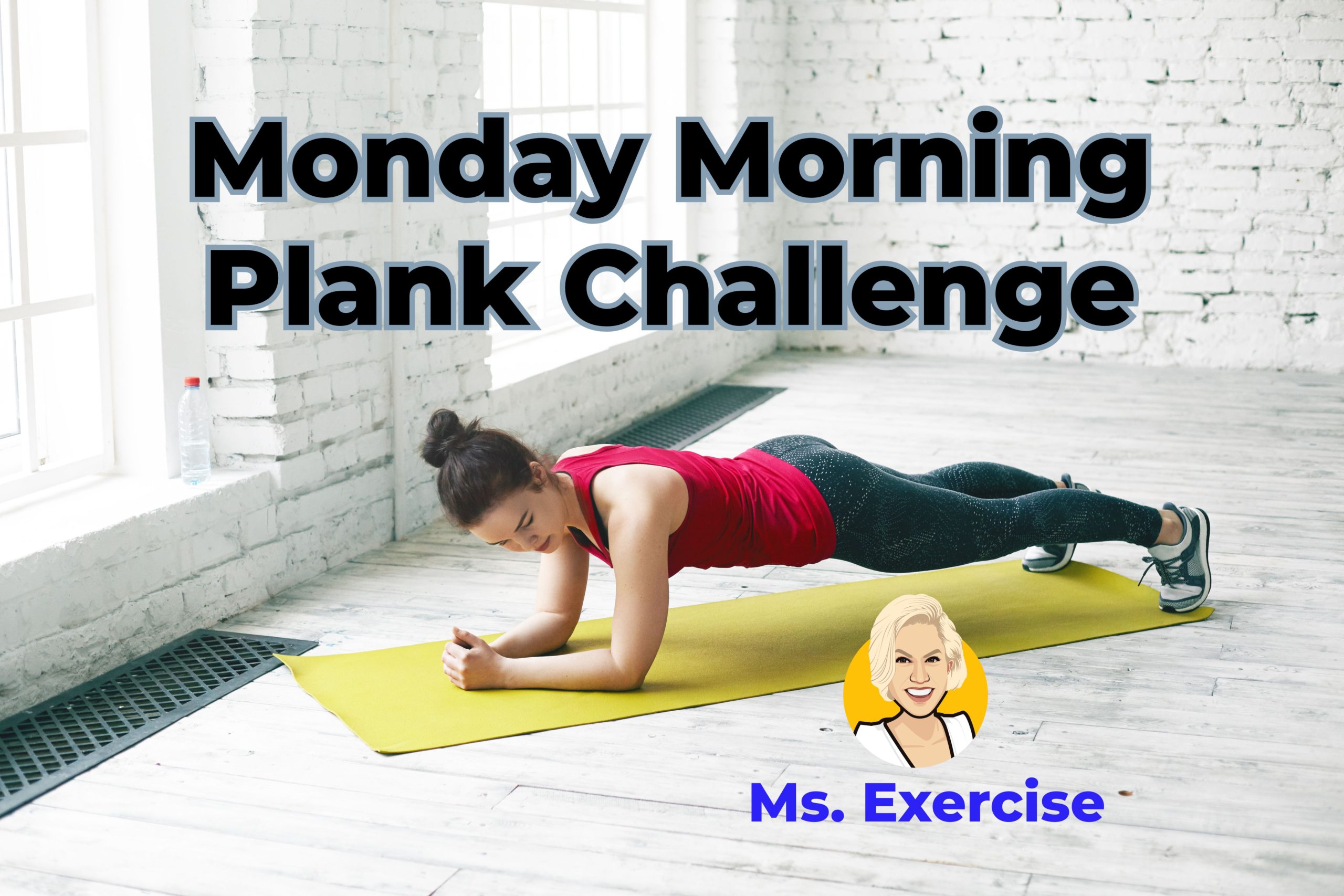 Monday Morning Plank Challenge Ms. Exercise