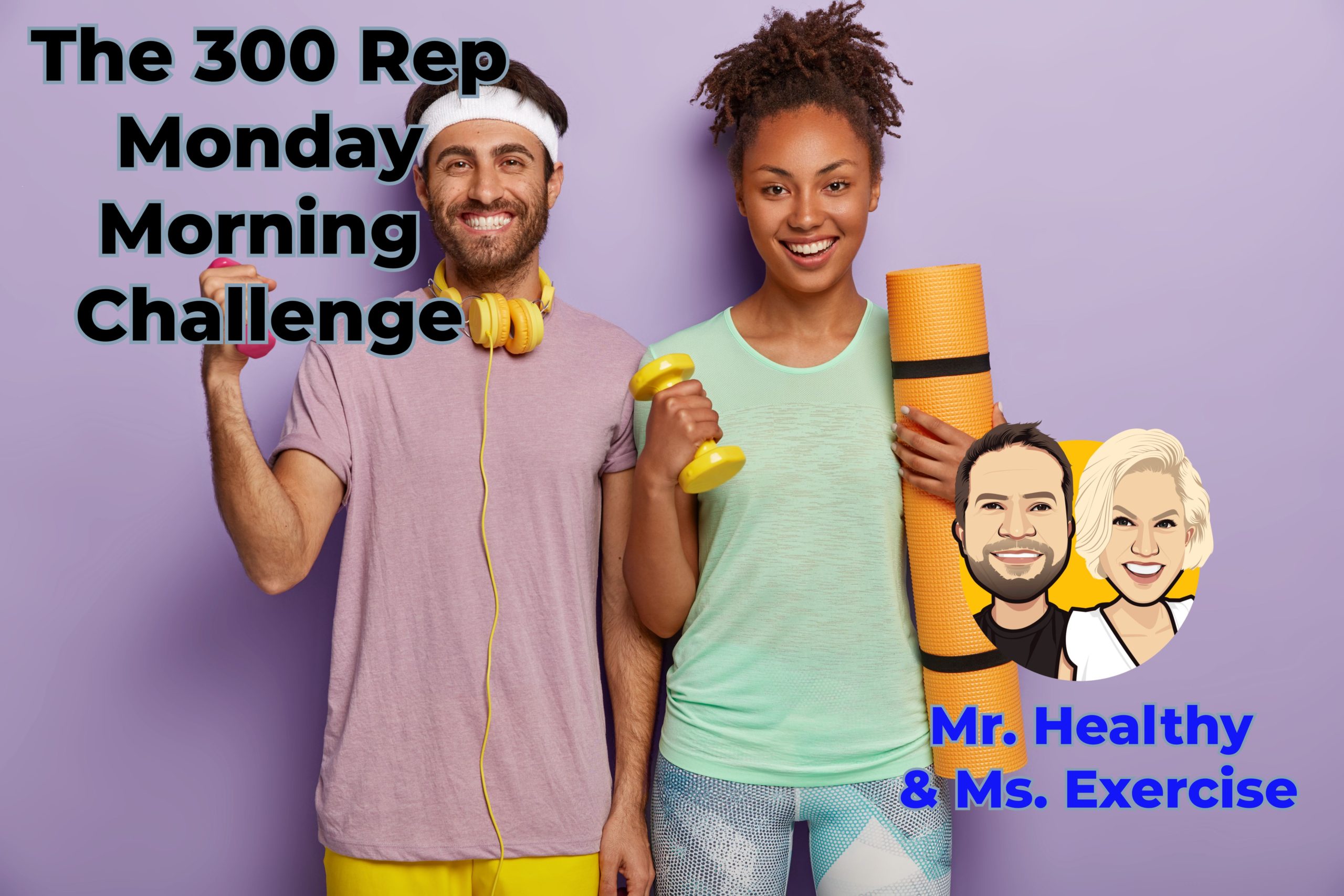 The 300 Rep Monday Morning Challenge