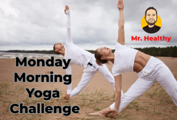 Monday Morning Yoga Challenge - Mr. Healthy & Ms. Exercise